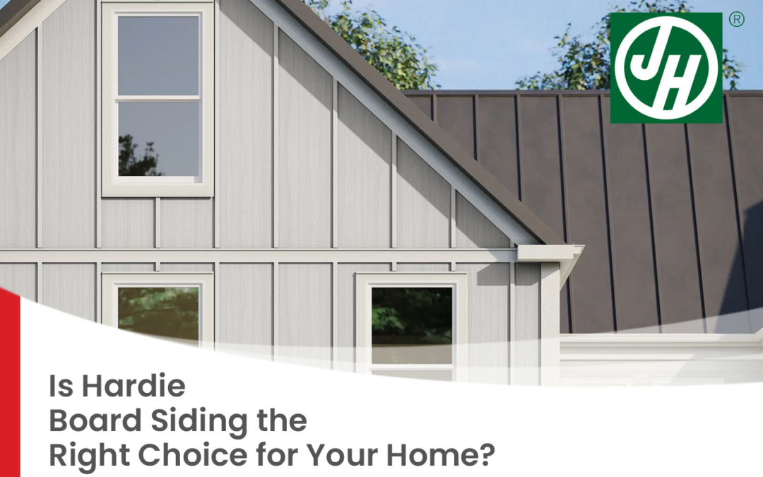 Is Hardie Board Siding the Right Choice for Your Home?