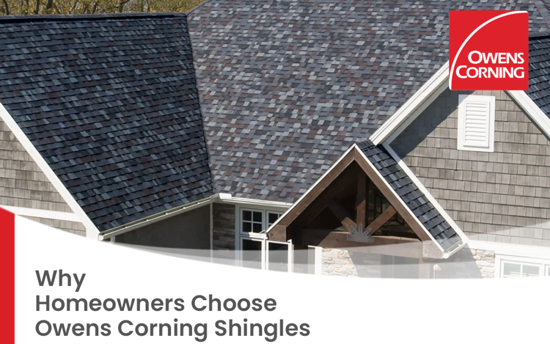 Why Homeowners Choose Owens Corning Shingles
